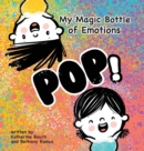 Image for My Magic Bottle of Emotions : Pop!