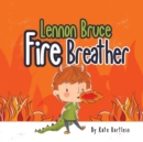 Image for Lennon Bruce Fire Breather