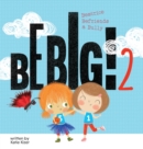 Image for Be Big! 2