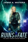 Image for Ruins of Fate (The Omni Towers, Prequel)