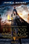 Image for By Blood and Magic (The Dragon Portal, Book 2)