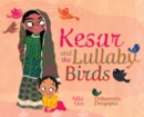 Image for Kesar and the Lullaby Birds