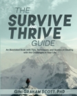 Image for The Survive and Thrive Guide : An Illustrated Book with Tips, Techniques, and Quotes on Dealing with the Challenges in Your Life