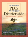 Image for Leading PLCs at Work(R) Districtwide : From Boardroom to Classroom (A Leadership Guide for Teams Districtwide to Collaborate Effectively for Continuous Improvement and to Achieve High Levels of Learni