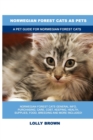 Image for Norwegian Forest Cats as Pets : A Pet Guide for Norwegian Forest Cats