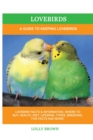 Image for Lovebirds : A Guide To Keeping Lovebirds