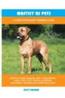 Image for Mastiff as Pets : A Complete Mastiff Owner&#39;s Guide
