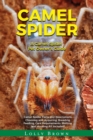 Image for Camel Spider : A Camel Spider Pet Owner&#39;s Guide