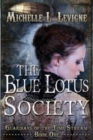 Image for The Blue Lotus Society : Guardians of the Time Stream: Book 1