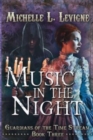 Image for Music in the Night : Guardians of the Time Stream Book 3