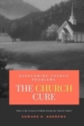 Image for The CHURCH CURE : Overcoming Church Problems