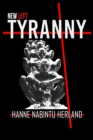 Image for New Left Tyranny : The Authoritarian Destruction of Our Way of Life