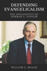 Image for Defending Evangelicalism : The Apologetics of Norman L. Geisler