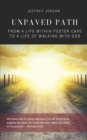 Image for Unpaved Path : From a Life Within Foster Care to a Life of Walking with God