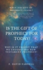 Image for Is the Gift of Prophecy for Today? : Why Is It Urgent That We Understand New Testament Prophecy?