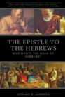 Image for The Epistle to the Hebrews : Who Wrote the Book of Hebrews?