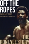Image for Off The Ropes: The Ron Lyle Story: The Ron Lyle Story