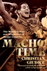 Image for Macho time  : the meteoric rise and tragic fall of Hector Camacho