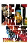 Image for Beatboxing  : how hip-hop changed the fight game