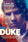 Image for The Duke : The Life and Lies of Tommy Morrison