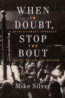 Image for When In Doubt, Stop the Bout : A Revolutionary Approach to Boxing Safety and Reform