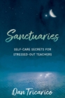 Image for Sanctuaries : Self-Care Secrets for Stressed-Out Teachers