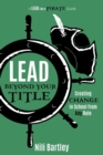 Image for Lead beyond Your Title : Creating Change in School from Any Role