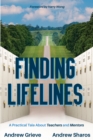 Image for Finding Lifelines: A Practical Tale About Teachers and Mentors