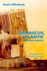 Image for Damascus, Atlantis : Selected Poems