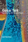 Image for Guitar talk  : conversations with visionary players
