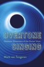 Image for Overtone singing  : harmonic dimensions of the human voice