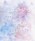 Image for Learning to Speak Bear