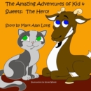Image for The Amazing Adventures of Kid &amp; Sweets