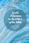 Image for God&#39;s Mission in the Cities of the Bible
