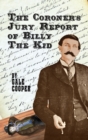 Image for The Coroner&#39;s Jury Report of Billy The Kid