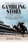 Image for The Greatest Gambling Story Ever Told
