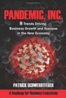 Image for Pandemic, Inc. : 8 Trends Driving Business Growth and Success in the New Economy