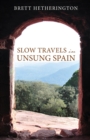 Image for Slow Travels in Unsung Spain