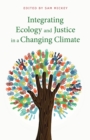 Image for Integrating Ecology and Justice in a Changing Climate