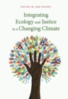 Image for Integrating Ecology and Justice in a Changing Climate