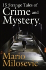 Image for 15 Strange Tales of Crime and Mystery