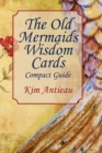 Image for The Old Mermaids Wisdom Cards : Compact Guide