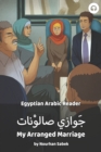 Image for My Arranged Marriage : Egyptian Arabic Reader
