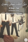 Image for A Dog&#39;s Tale : Egyptian Arabic Reader