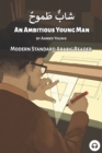 Image for An Ambitious Young Man : Modern Standard Arabic Reader