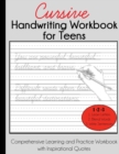 Image for Cursive Handwriting Workbook for Teens : Comprehensive Learning and Practice Workbook with Inspirational Quotes