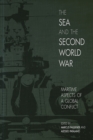 Image for The Sea and the Second World War: Maritime Aspects of a Global Conflict