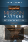 Image for Mission Matters : World&#39;s Leading Entrepreneurs Reveal Their Top Tips To Success (Business Leaders Vol.4)