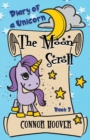 Image for The Moon Scroll : A Diary of a Unicorn Adventure