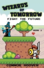 Image for Wizards of Tomorrow : Fight the Future